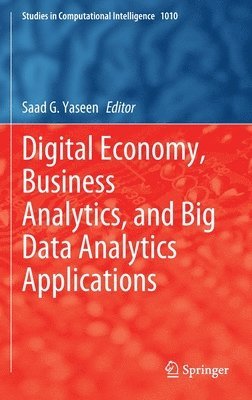 Digital Economy, Business Analytics, and Big Data Analytics Applications 1