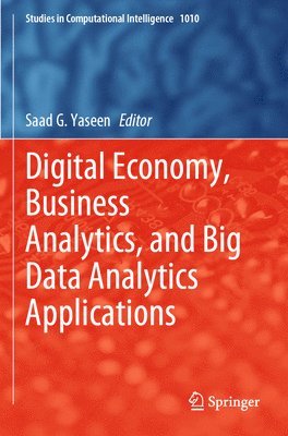 Digital Economy, Business Analytics, and Big Data Analytics Applications 1