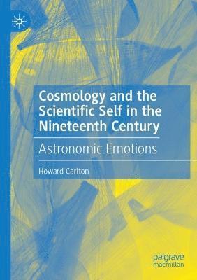 bokomslag Cosmology and the Scientific Self in the Nineteenth Century