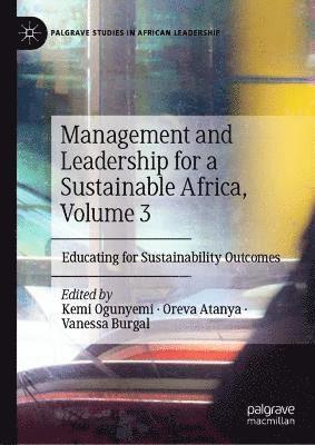 Management and Leadership for a Sustainable Africa, Volume 3 1