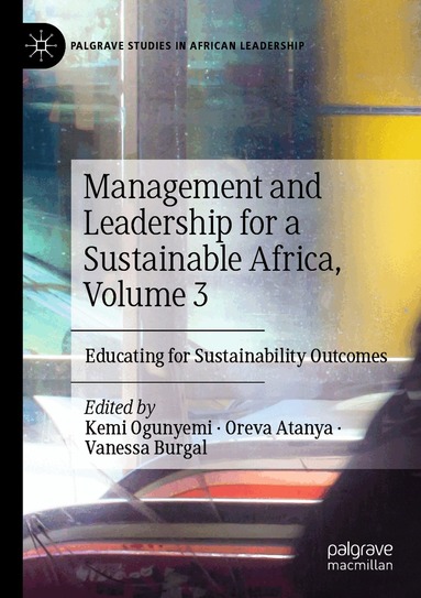 Kemi Ogunyemi, Oreva Atanya, Vanessa Burgal - Management and Leadership for a Sustainable Africa, Volume 3, Häftad