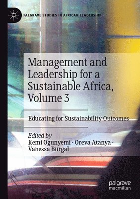 Management and Leadership for a Sustainable Africa, Volume 3 1