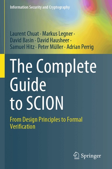 Laurent Chuat, Markus Legner, David Basin, David Hausheer, Samuel Hitz, Peter Müller, Adrian Perrig - Complete Guide to SCION, Häftad