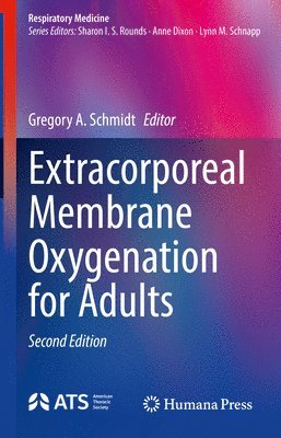 Gregory A. Schmidt, Gregory a. Schmidt - Extracorporeal Membrane Oxygenation for Adults, Inbunden