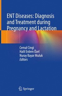 bokomslag ENT Diseases: Diagnosis and Treatment during Pregnancy and Lactation