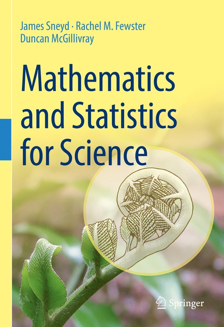 James Sneyd, Rachel M. Fewster, Duncan McGillivray - Mathematics and Statistics for Science, Inbunden