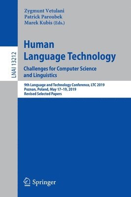 Human Language Technology. Challenges for Computer Science and Linguistics 1