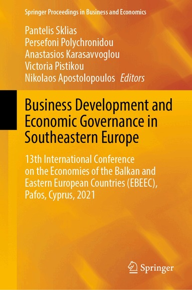 Pantelis Sklias, Persefoni Polychronidou, Anastasios Karasavvoglou, Victoria Pistikou, Nikolaos Apostolopoulos - Business Development and Economic Governance in Southeastern Europe, Inbunden