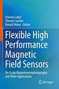 bokomslag Flexible High Performance Magnetic Field Sensors