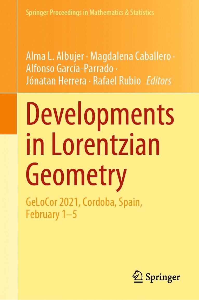 Alma L. Albujer, Magdalena Caballero, Alfonso García-Parrado, Jónatan Herrera, Rafael Rubio, Alfonso Garcia-Parrado, Jonatan Herrera - Developments in Lorentzian Geometry, Inbunden