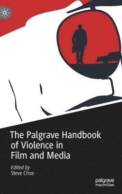 bokomslag Palgrave Handbook of Violence in Film and Media
