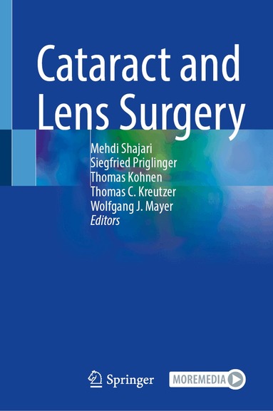 Mehdi Shajari, Siegfried Priglinger, Thomas Kohnen, Thomas C. Kreutzer, Wolfgang J. Mayer - Cataract and Lens Surgery, Inbunden