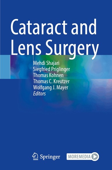 Mehdi Shajari, Siegfried Priglinger, Thomas Kohnen, Thomas C. Kreutzer, Wolfgang J. Mayer - Cataract and Lens Surgery, Häftad
