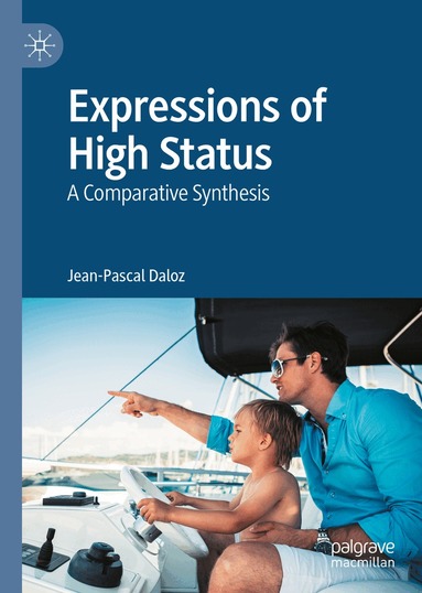 Jean-Pascal Daloz - Expressions of High Status, Inbunden