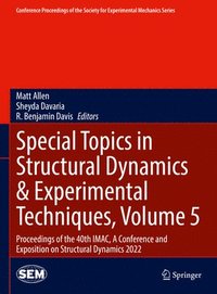 bokomslag Special Topics in Structural Dynamics & Experimental Techniques, Volume 5