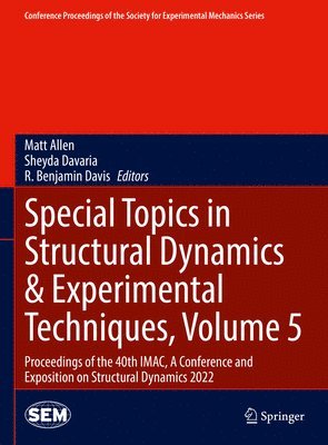 Special Topics in Structural Dynamics & Experimental Techniques, Volume 5 1