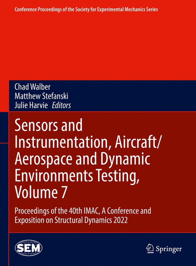 Chad Walber, Matthew Stefanski, Julie Harvie - Sensors and Instrumentation, Aircraft/Aerospace and Dynamic Environments Testing, Volume 7, Inbunden