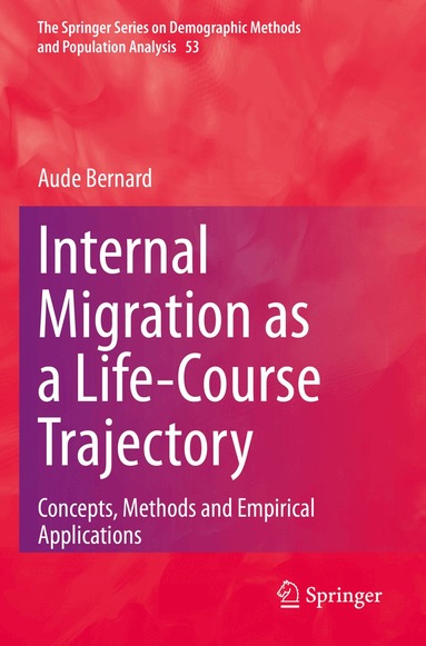 Aude Bernard - Internal Migration as a Life-Course Trajectory, Häftad