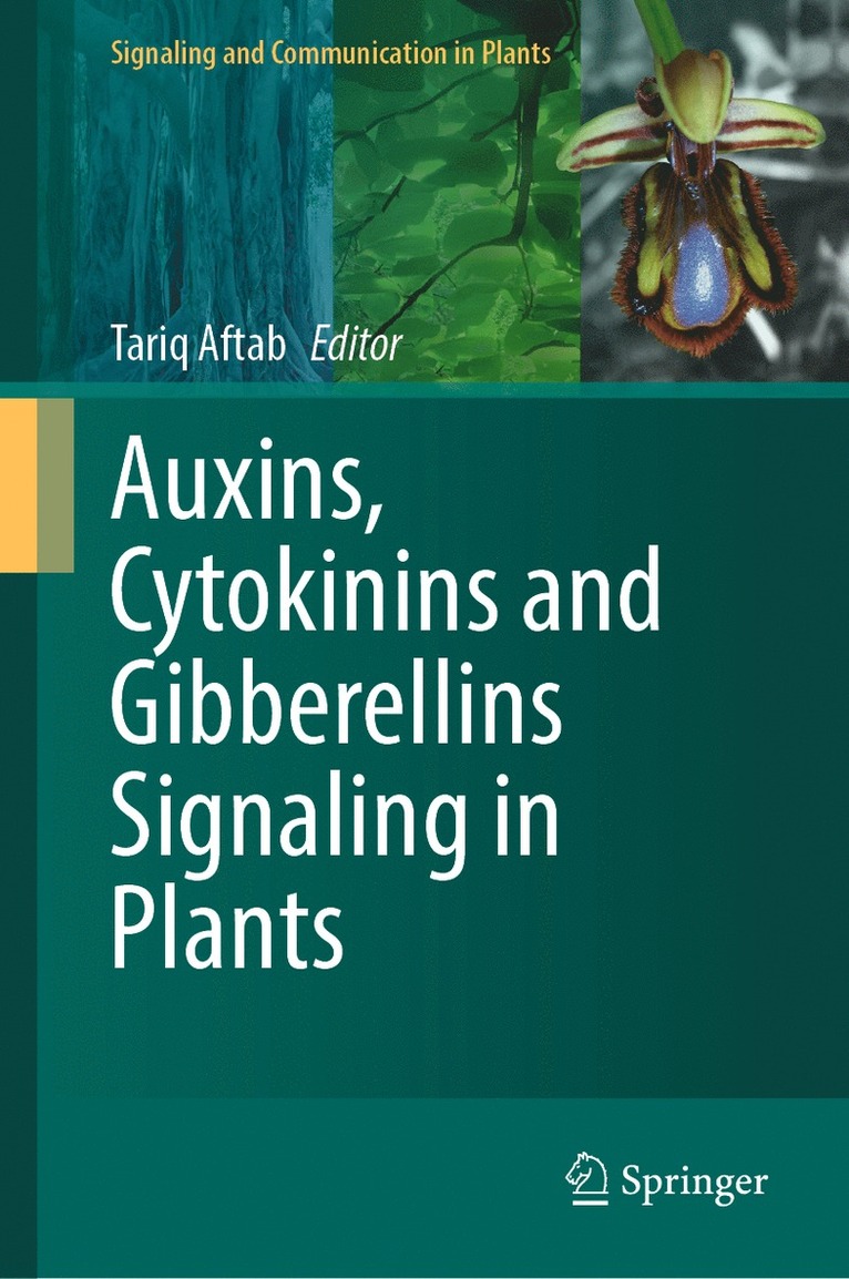 Tariq Aftab - Auxins, Cytokinins and Gibberellins Signaling in Plants, Inbunden