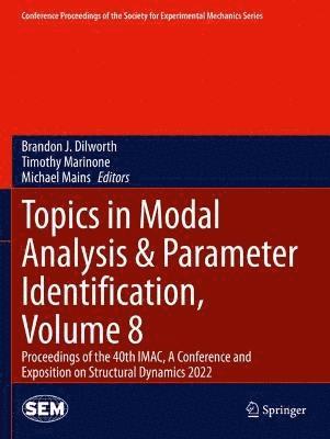 bokomslag Topics in Modal Analysis & Parameter Identification, Volume 8