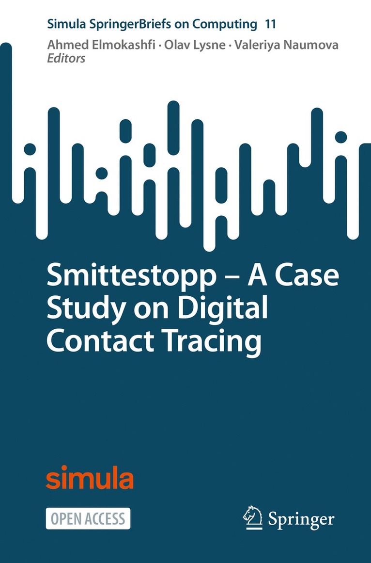 Ahmed Elmokashfi, Olav Lysne, Valeriya Naumova - Smittestopp − A Case Study on Digital Contact Tracing, Häftad