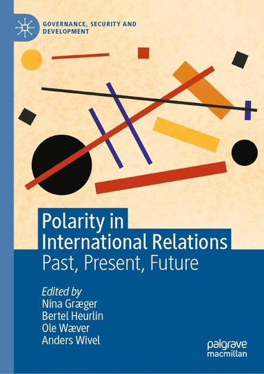 Nina Græger, Bertel Heurlin, Ole Wæver, Anders Wivel - Polarity in International Relations, Inbunden