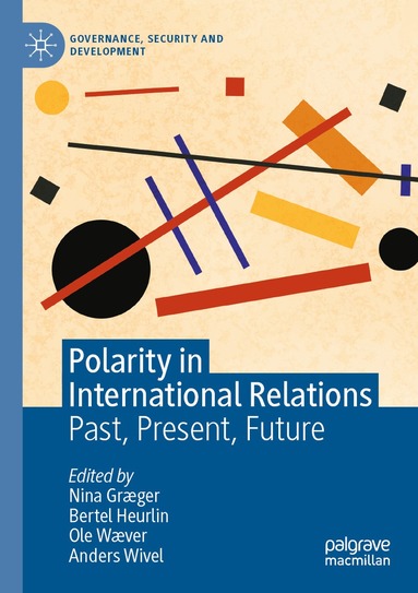 Nina Græger, Bertel Heurlin, Ole Wæver, Anders Wivel - Polarity in International Relations, Häftad