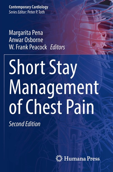 Margarita Pena, Anwar Osborne, W. Frank Peacock - Short Stay Management of Chest Pain, Häftad