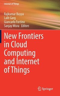 bokomslag New Frontiers in Cloud Computing and Internet of Things