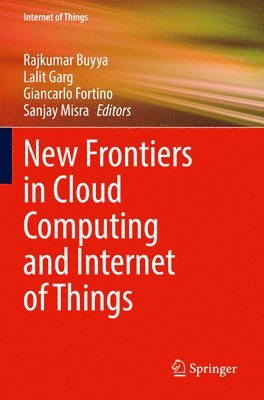 New Frontiers in Cloud Computing and Internet of Things 1