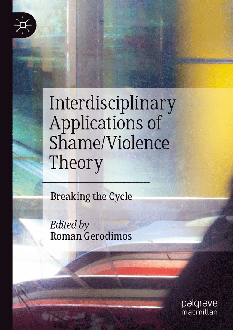 Roman Gerodimos - Interdisciplinary Applications of Shame/Violence Theory, Häftad