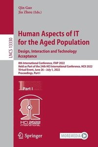bokomslag Human Aspects of IT for the Aged Population. Design, Interaction and Technology Acceptance