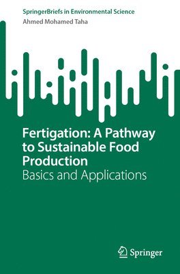 bokomslag Fertigation: A Pathway to Sustainable Food Production