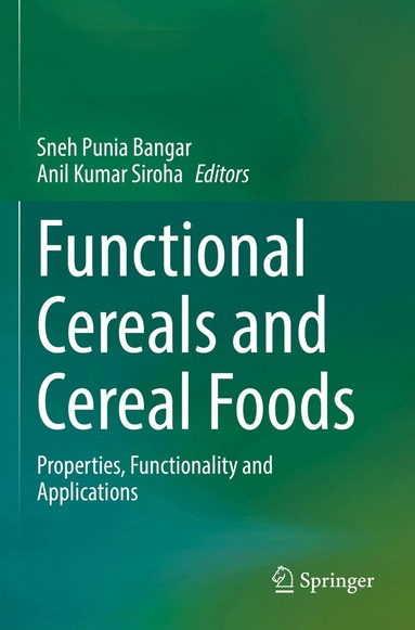 Sneh Punia Bangar, Anil Kumar Siroha - Functional Cereals and Cereal Foods, Häftad