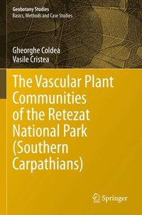 bokomslag The Vascular Plant Communities of the Retezat National Park (Southern Carpathians)
