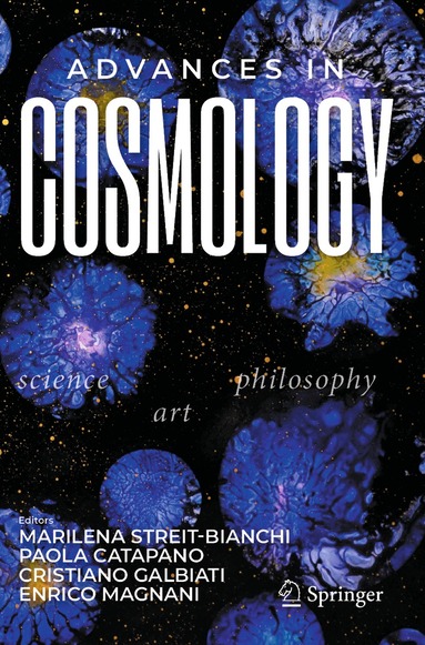 Marilena Streit-Bianchi, Paola Catapano, Cristiano Galbiati, Enrico Magnani - Advances in Cosmology, Häftad