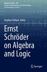 bokomslag Ernst Schro?der on Algebra and Logic