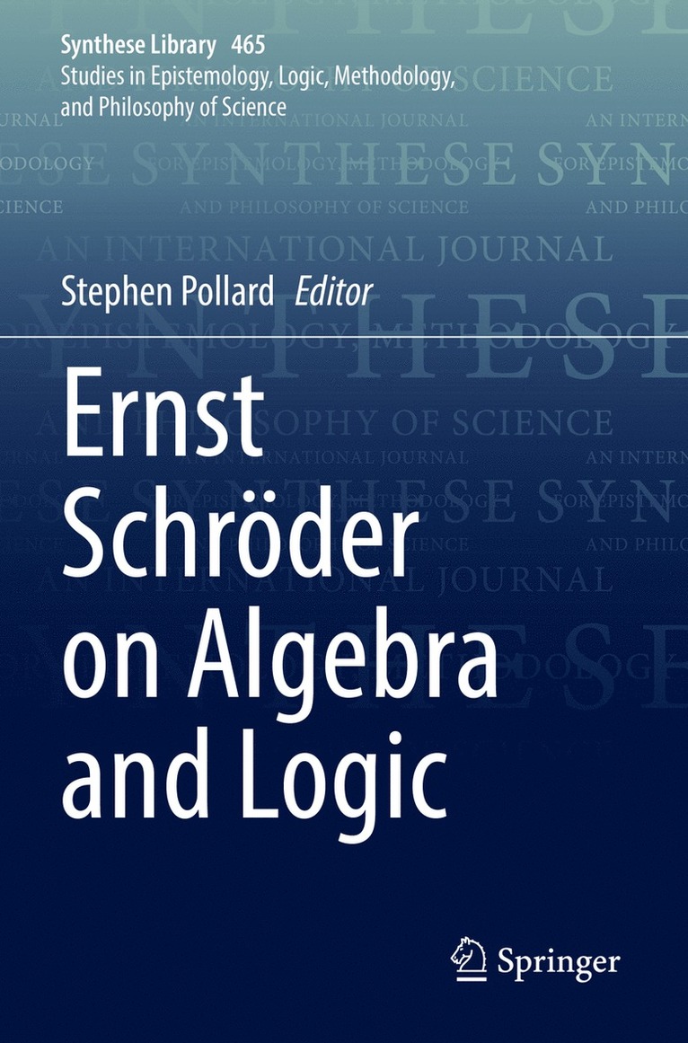 Ernst Schröder on Algebra and Logic