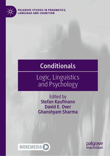 Stefan Kaufmann, David E. Over, Ghanshyam Sharma - Conditionals, Inbunden