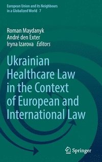 bokomslag Ukrainian Healthcare Law in the Context of European and International Law