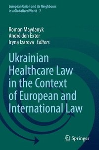 bokomslag Ukrainian Healthcare Law in the Context of European and International Law