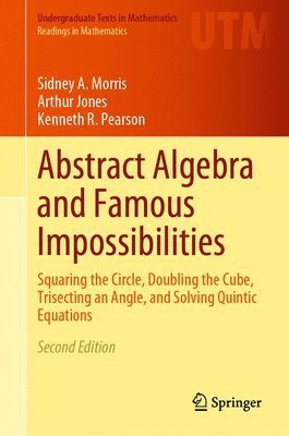 bokomslag Abstract Algebra and Famous Impossibilities