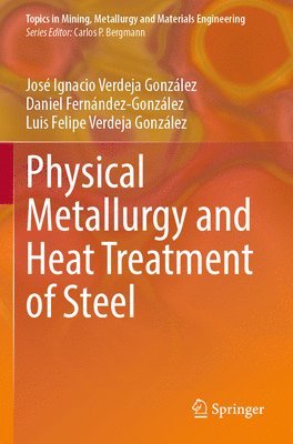 bokomslag Physical Metallurgy and Heat Treatment of Steel