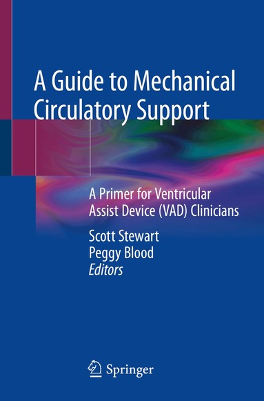 Scott Stewart, Peggy Blood - Guide to Mechanical Circulatory Support, Häftad