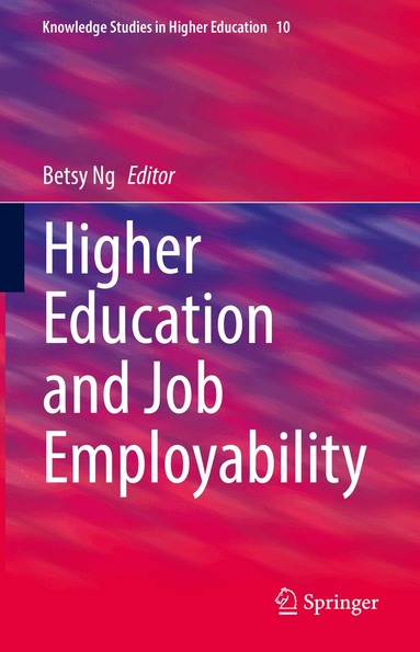 Betsy Ng - Higher Education and Job Employability, Inbunden
