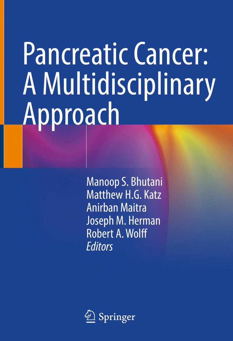 Manoop S. Bhutani, Matthew H.G. Katz, Anirban Maitra, Joseph M. Herman, Robert A. Wolff, Matthew H. G. Katz - Pancreatic Cancer: A Multidisciplinary Approach, Inbunden