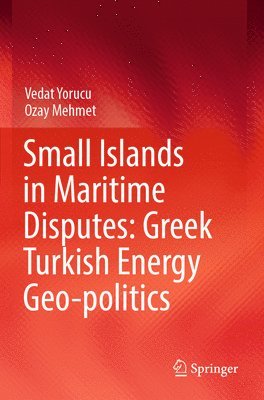 bokomslag Small Islands in Maritime Disputes: Greek Turkish Energy Geo-politics