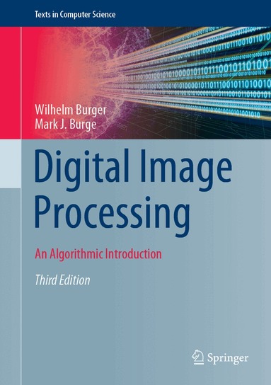 Wilhelm Burger, Mark J. Burge - Digital Image Processing, Inbunden
