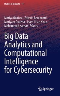 bokomslag Big Data Analytics and Computational Intelligence for Cybersecurity