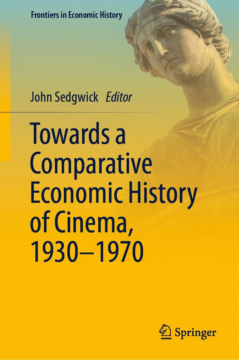 John Sedgwick - Towards a Comparative Economic History of Cinema, 1930–1970, Inbunden